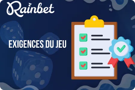 Exigences de jeu et délais