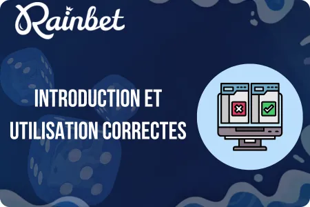 Introduction et utilisation correcte