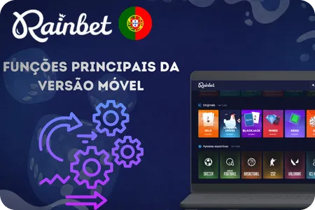 Rainbet App Casino Funcionalidades principais da versão móvel